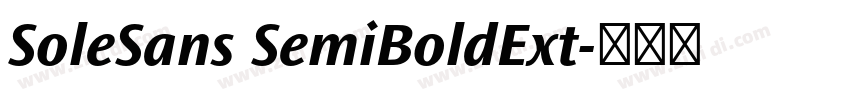 SoleSans SemiBoldExt字体转换 SoleSans SemiBoldExt字体转换